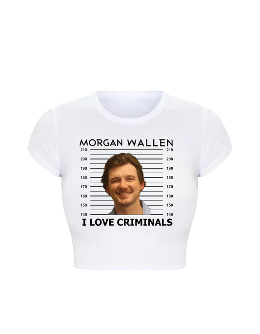 Women's MORGAN WALLEN I LOVE CRIMINALS MUGSHOT Fitted Slogan Graphic White Crop Top T-Shirt Tee Casual Womenswear Cute Basic